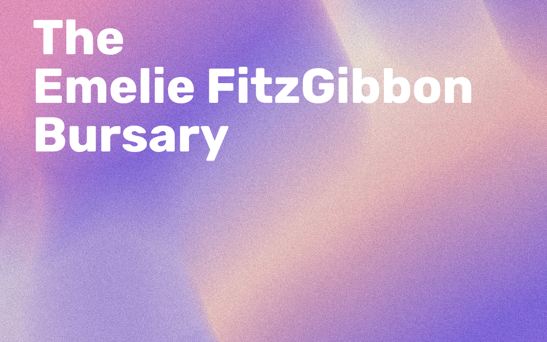 The Emelie FitzGibbon Bursary