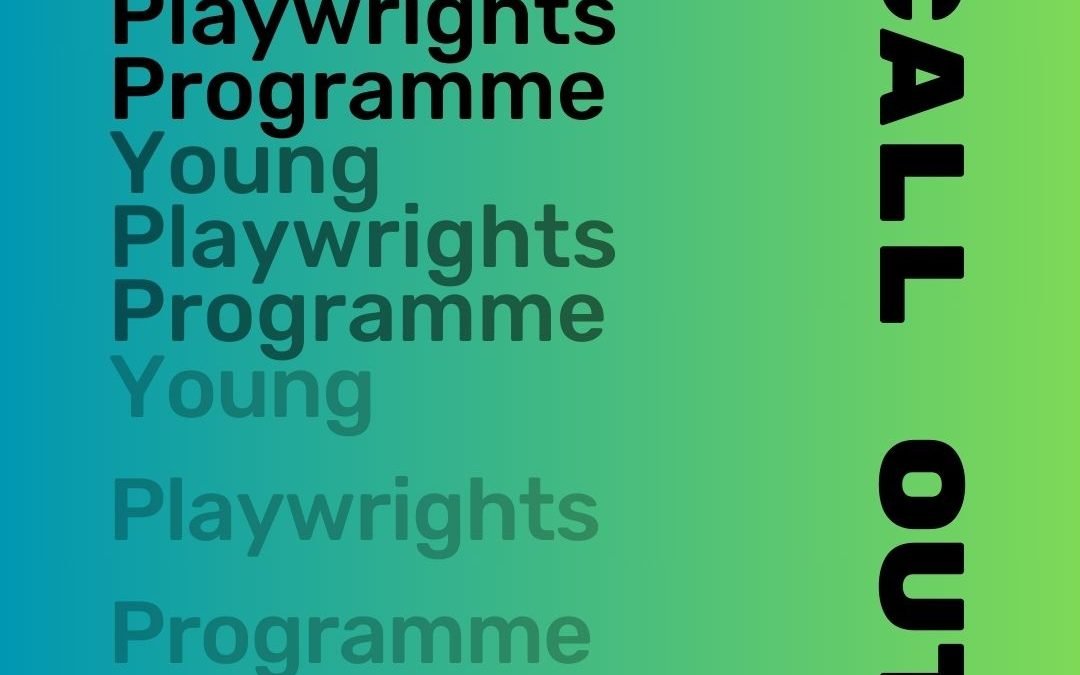 CALLOUT: Young playwrights programme presented by Graffiti Theatre & The Everyman is back back back for 2025!